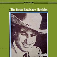 Hawkshaw Hawkins - The Great Hawkshaw Hawkins